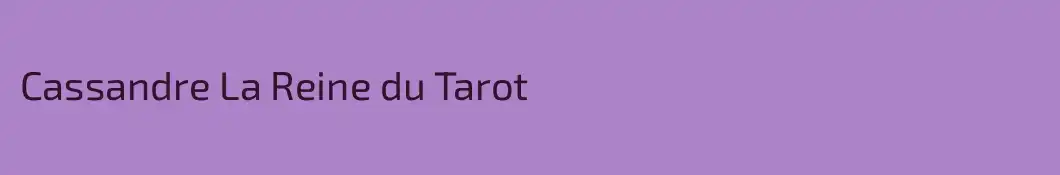 Cassandre La Reine du Tarot